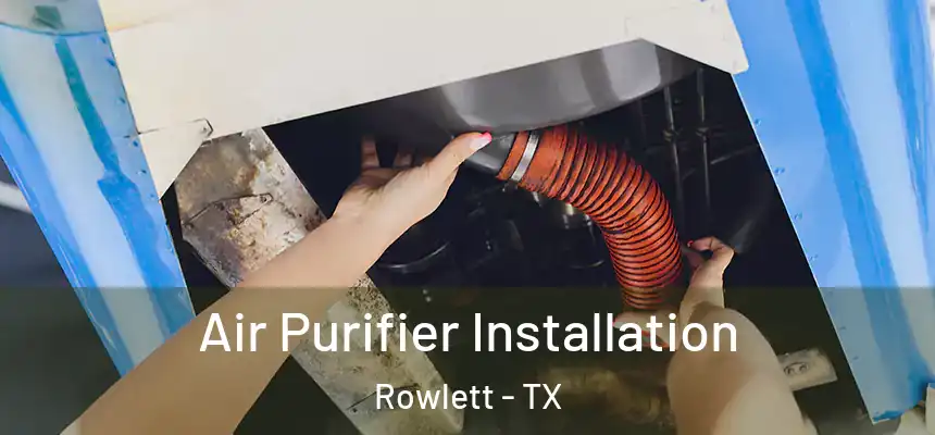 Air Purifier Installation Rowlett - TX